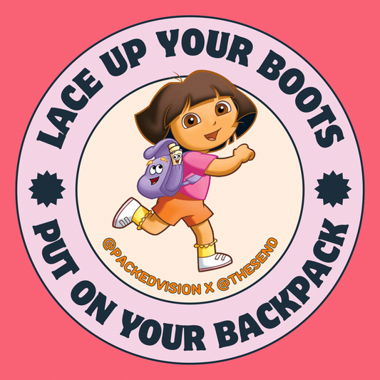 Lace up your boots, Put on your backpack sticker